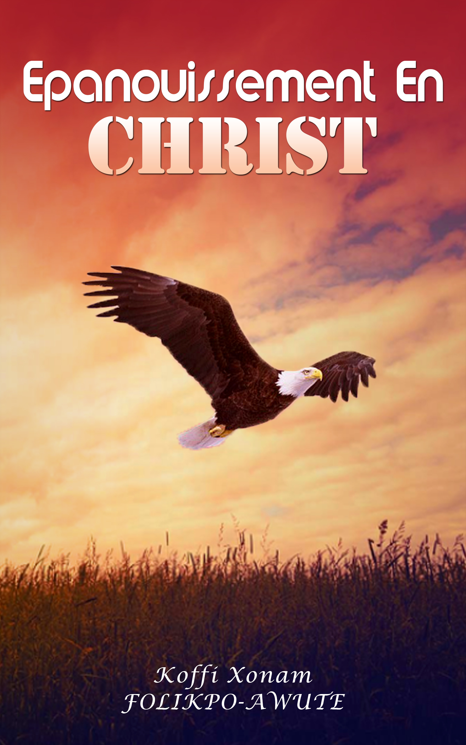Épanouissement en CHRIST Épanouissement en CHRIST